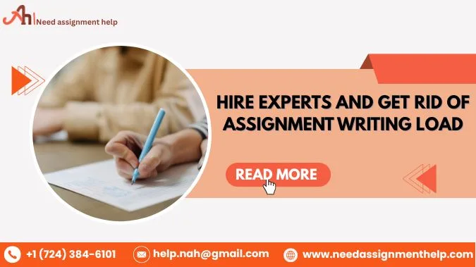 Hire Experts and Get Rid of Assignment Writing Load